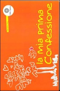 La mia prima confessione - Librerie.coop La mia prima confessione - Librerie.coop