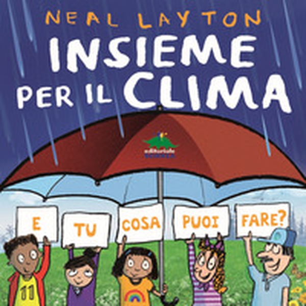 Insieme per il clima. E tu cosa puoi fare? - Librerie.coop Insieme per il clima. E tu cosa puoi fare? - Librerie.coop