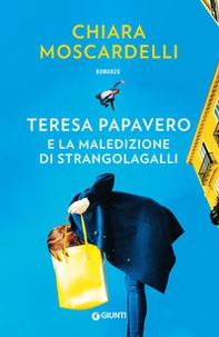 Teresa Papavero e la maledizione di Strangolagalli - Librerie.coop