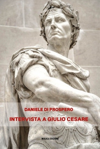Intervista a Giulio Cesare - Librerie.coop