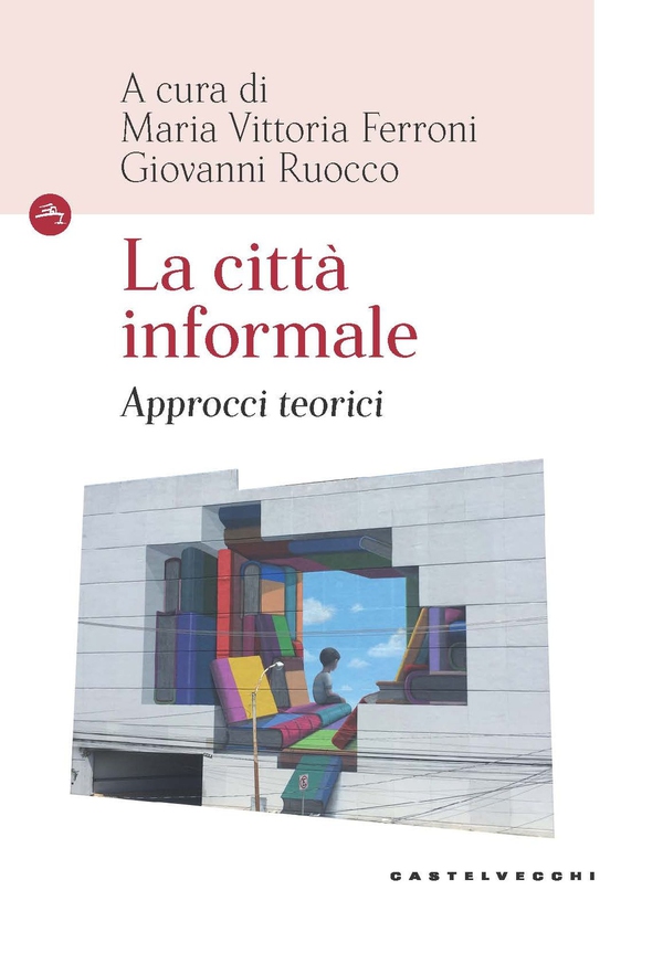 La città informale - Librerie.coop La città informale - Librerie.coop