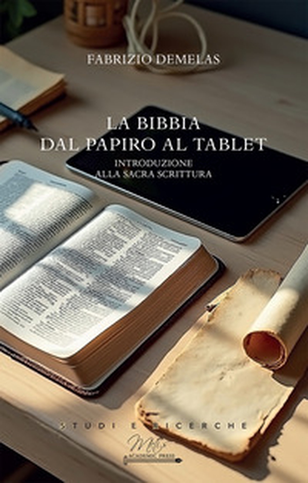 La Bibbia. Dal papiro al tablet. Introduzione alla Sacra Scrittura - Librerie.coop