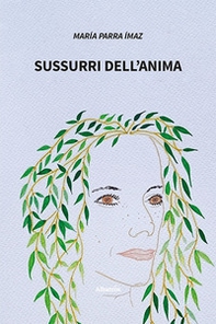 Sussurri dell'anima. Ediz. italiana e spagnola - Librerie.coop