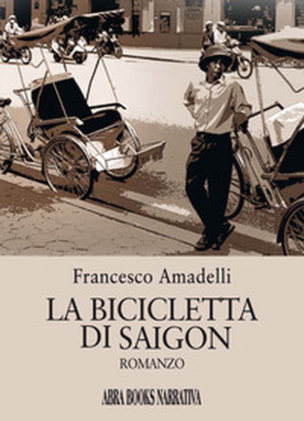 La bicicletta di Saigon - Librerie.coop La bicicletta di Saigon - Librerie.coop