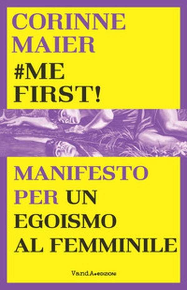 #mefirst! Manifesto per un egoismo al femminile - Librerie.coop #mefirst! Manifesto per un egoismo al femminile - Librerie.coop