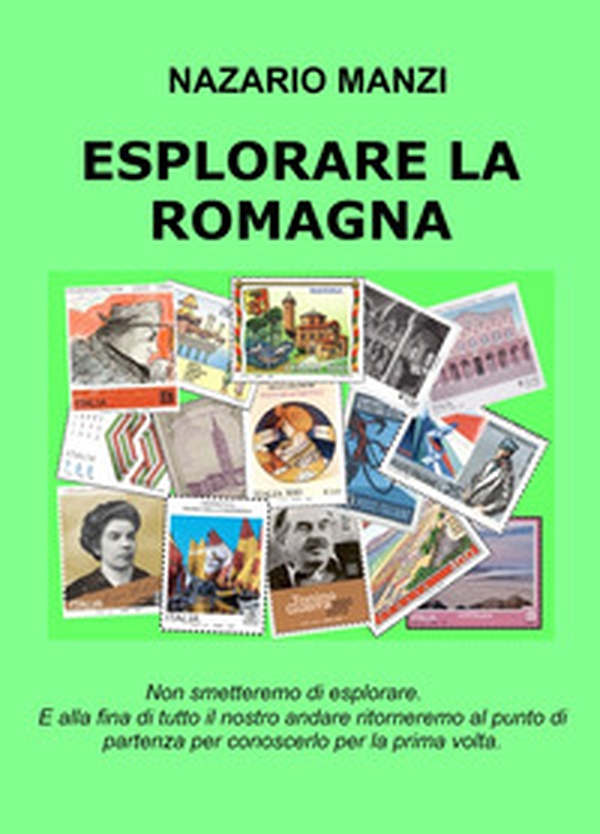 Esplorare la Romagna. Visitare le città della Romagna - Librerie.coop Esplorare la Romagna. Visitare le città della Romagna - Librerie.coop