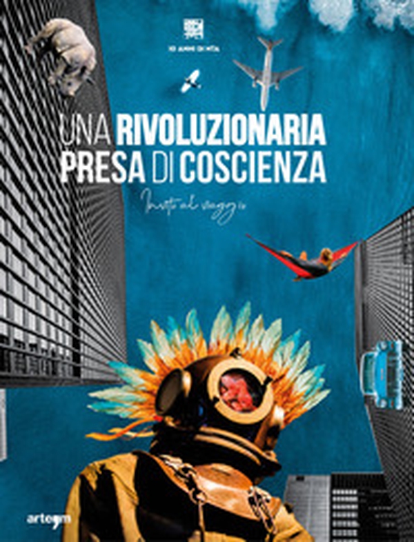 Una rivoluzionaria presa di coscienza. Invito al viaggio. 10 anni di NTA - Librerie.coop Una rivoluzionaria presa di coscienza. Invito al viaggio. 10 anni di NTA - Librerie.coop