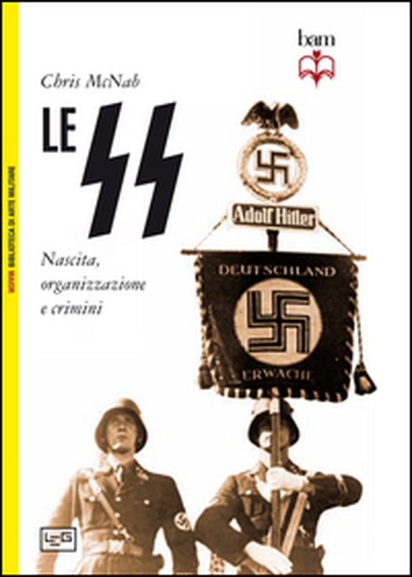 Le SS. Nascita, organizzazione e crimini - Librerie.coop Le SS. Nascita, organizzazione e crimini - Librerie.coop