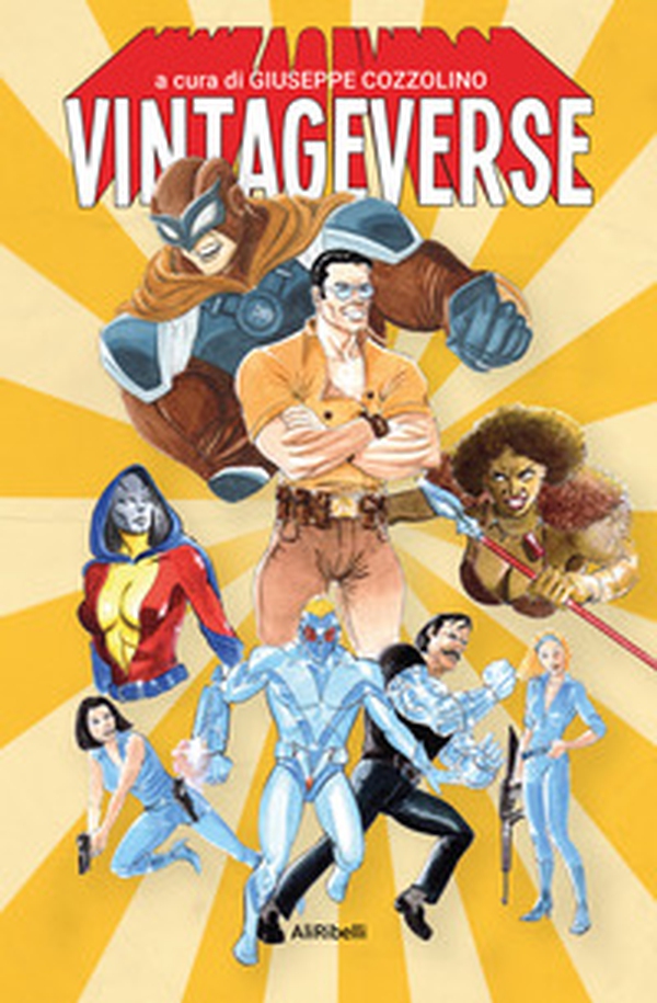Vintageverse: storie di supereroi made in Italy - Librerie.coop Vintageverse: storie di supereroi made in Italy - Librerie.coop