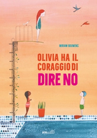 Olivia ha il coraggio di dire no - Librerie.coop