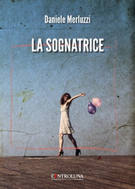 La sognatrice - Librerie.coop La sognatrice - Librerie.coop