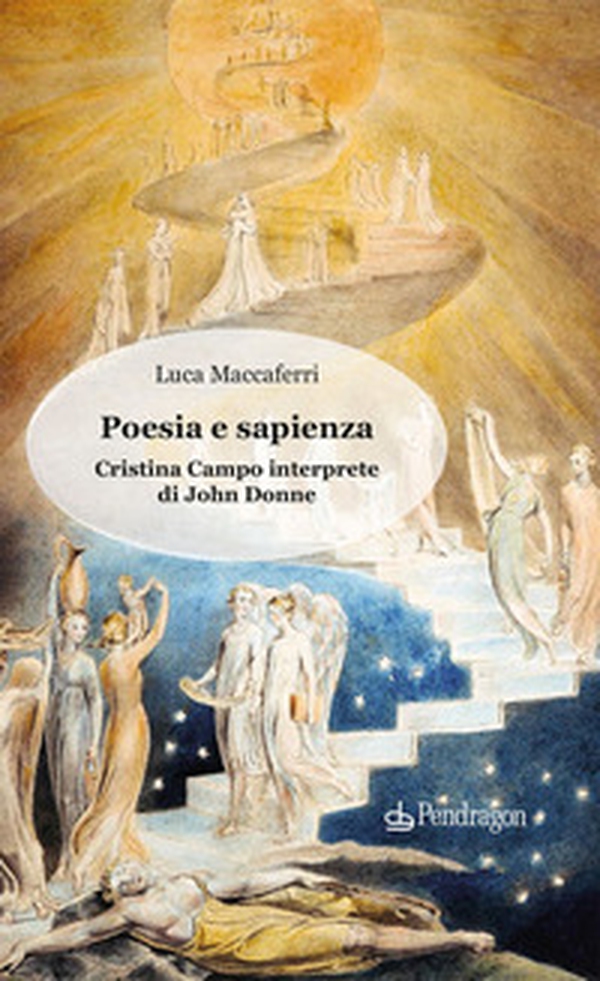 Poesia e sapienza. Cristina Campo interprete di John Donne - Librerie.coop Poesia e sapienza. Cristina Campo interprete di John Donne - Librerie.coop