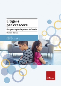 Litigare per crescere. Proposte per la prima infanzia - Librerie.coop