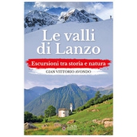 Le valli di Lanzo. Escursioni tra storia e natura - Librerie.coop