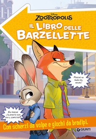 Zootropolis. Il libro delle barzellette. Con scherzi da volpe e giochi da bradipi - Librerie.coop
