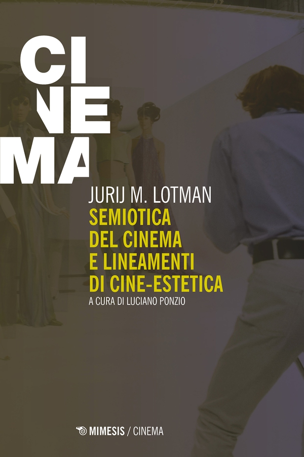 Semiotica del cinema e lineamenti di cine-estetica - Librerie.coop Semiotica del cinema e lineamenti di cine-estetica - Librerie.coop