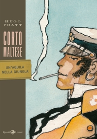 Corto Maltese - Un'aquila nella giungla - Librerie.coop Corto Maltese - Un'aquila nella giungla - Librerie.coop