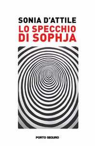 Lo specchio di Sophja - Librerie.coop Lo specchio di Sophja - Librerie.coop