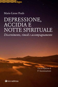 Depressione, accidia e notte spirituale. Discernimento, rimedi, accompagnamento - Librerie.coop