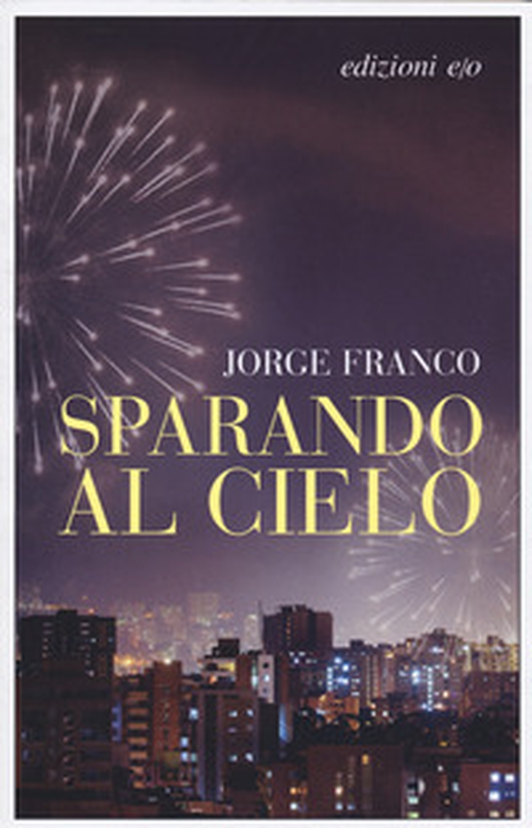 Sparando al cielo - Librerie.coop Sparando al cielo - Librerie.coop