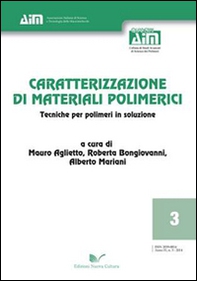 Caratterizzazione di materiali polimerici. Tecniche per polimeri in soluzione - Librerie.coop