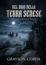 Nel buio della terra senese - Librerie.coop