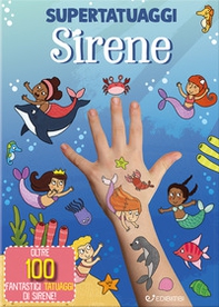 Sirene. Super tatuaggi - Librerie.coop