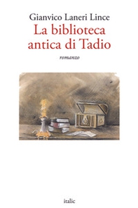 La biblioteca antica di Tadio - Librerie.coop