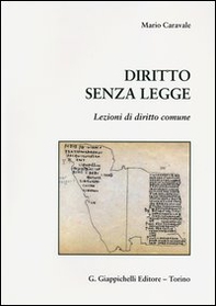 Diritto senza legge. Lezioni di diritto comune - Librerie.coop