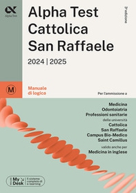 Alpha Test Cattolica San Raffaele. Manuale di logica - Librerie.coop