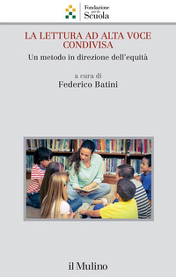 La lettura ad alta voce condivisa. Un metodo in direzione dell'equità - Librerie.coop La lettura ad alta voce condivisa. Un metodo in direzione dell'equità - Librerie.coop