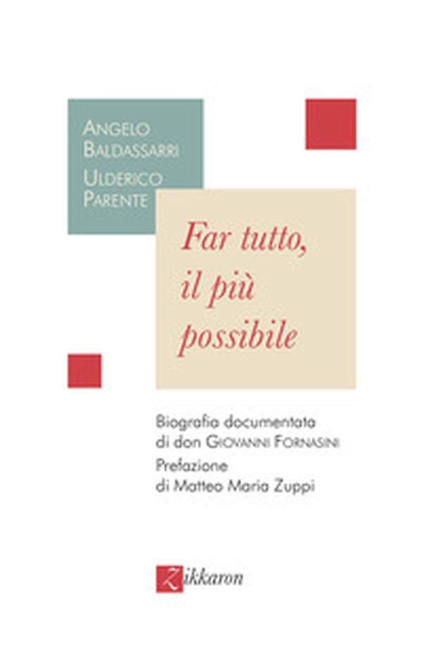 Far tutto, il più possibile. Biografia documentata di don Giovanni Fornasini - Librerie.coop Far tutto, il più possibile. Biografia documentata di don Giovanni Fornasini - Librerie.coop