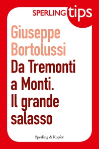 Da Tremonti a Monti. Il grande salasso - Sperling Tips - Librerie.coop