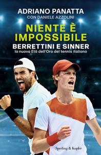 Niente è impossibile. Berrettini e Sinner: la nuova Età dell'Oro del tennis italiano - Librerie.coop Niente è impossibile. Berrettini e Sinner: la nuova Età dell'Oro del tennis italiano - Librerie.coop