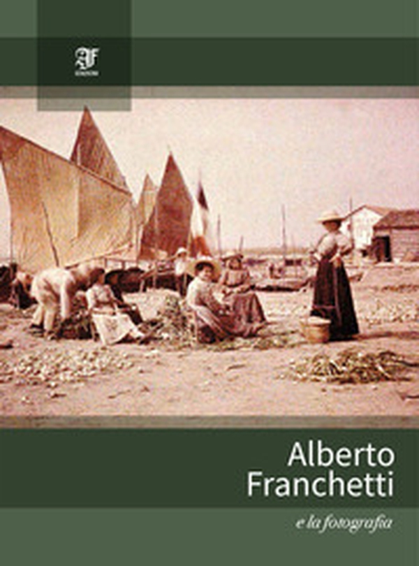 Alberto Franchetti e la fotografia - Librerie.coop Alberto Franchetti e la fotografia - Librerie.coop