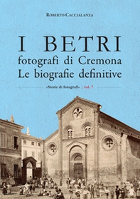 I Betri fotografi di Cremona. Le biografie definitive - Librerie.coop