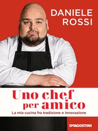 Uno chef per amico - Librerie.coop