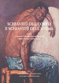 Schiavitù del corpo e schiavitù dell'anima - Librerie.coop