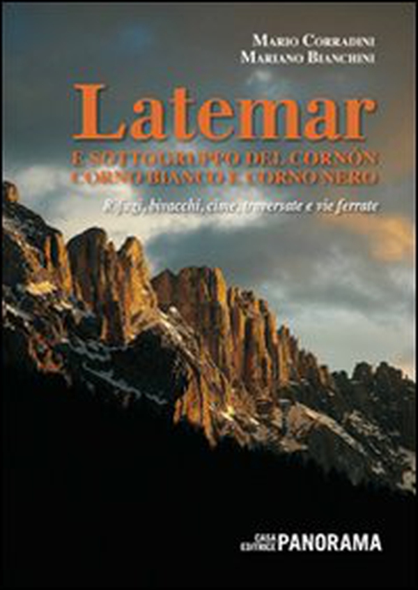 Latemar e sottogruppo Cornòn-Corno Bianco e Corno Nero. Rifugi, bivacchi, cime, traversate e vie ferrate - Librerie.coop Latemar e sottogruppo Cornòn-Corno Bianco e Corno Nero. Rifugi, bivacchi, cime, traversate e vie ferrate - Librerie.coop