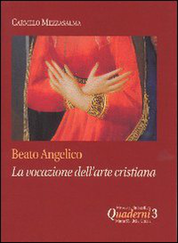 Beato Angelico: la vocazione dell'arte cristiana - Librerie.coop Beato Angelico: la vocazione dell'arte cristiana - Librerie.coop