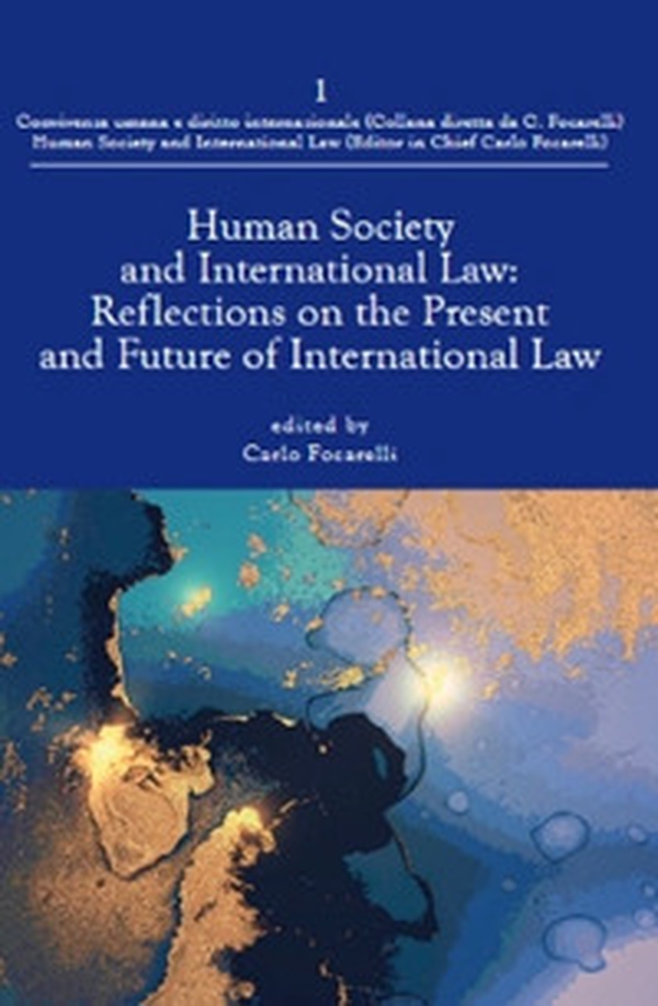 Human society and international law: reflections on the present and future of international law - Librerie.coop