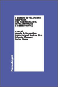 I sistemi di trasporto nell'area del Mediterraneo: infrastrutture e competitività - Librerie.coop