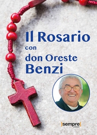 Il rosario con don Oreste Benzi - Librerie.coop Il rosario con don Oreste Benzi - Librerie.coop