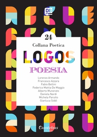 Collana Poetica Logos vol. 24 - Librerie.coop Collana Poetica Logos vol. 24 - Librerie.coop