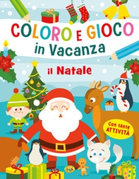Il Natale. Coloro e gioco in vacanza - Librerie.coop