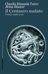 Il centauro malato - Librerie.coop Il centauro malato - Librerie.coop