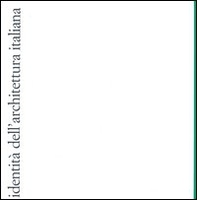 Identità dell'architettura italiana - Vol. 10 - Librerie.coop