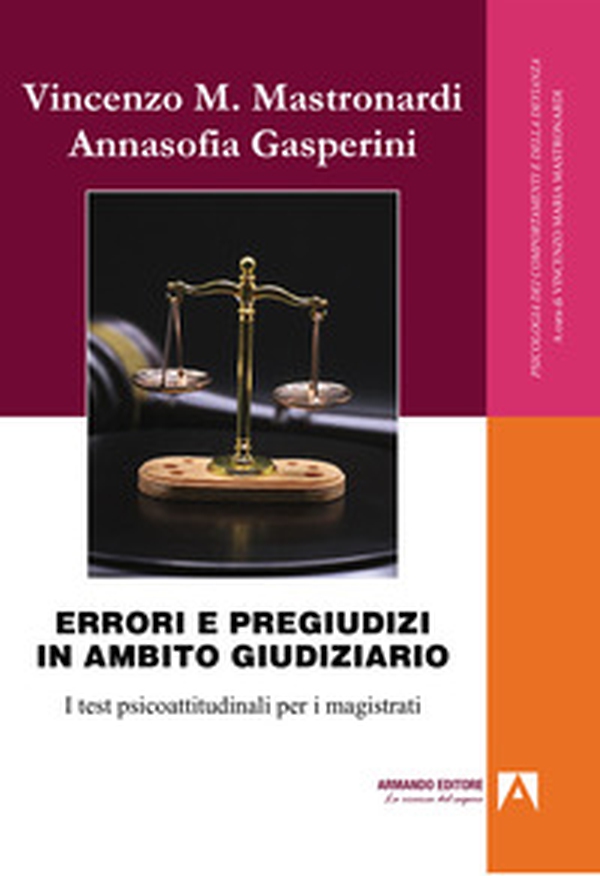 Errori e pregiudizi in ambito giudiziario. I test psicoattitudinali per i magistrati - Librerie.coop Errori e pregiudizi in ambito giudiziario. I test psicoattitudinali per i magistrati - Librerie.coop