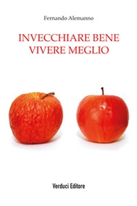 Invecchiare bene vivere meglio - Librerie.coop Invecchiare bene vivere meglio - Librerie.coop