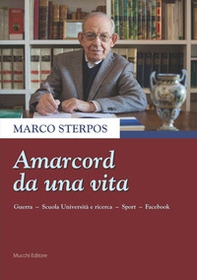 Amarcord da una vita. Guerra, scuola università e ricerca, sport, Facebook - Librerie.coop Amarcord da una vita. Guerra, scuola università e ricerca, sport, Facebook - Librerie.coop